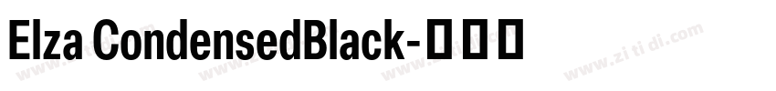 Elza CondensedBlack字体转换 Elza CondensedBlack字体转换